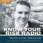 Know Your Risk Radio with Zach Abraham, Chief Investment Officer, Bulwark Capital Management Know Your Risk Radio with Zach Abraham, Chief Investment Officer, Bulwark Capital Management